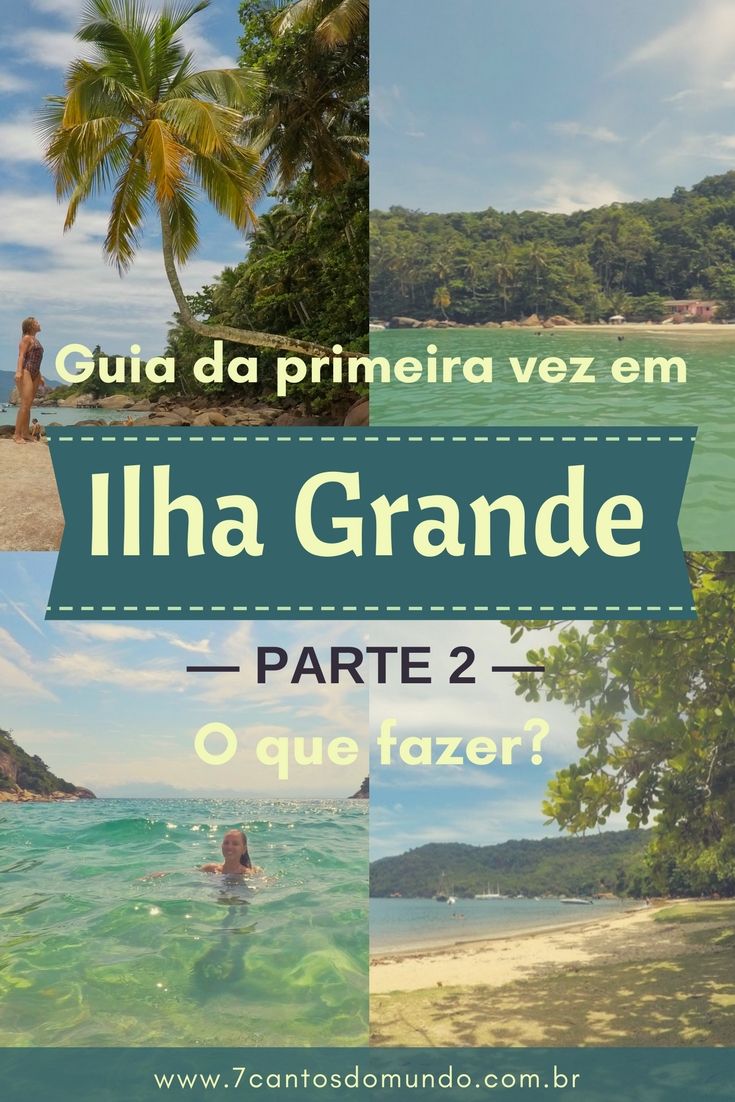 O que fazer em Ilha Grande? Um guia completo da primeira visita!