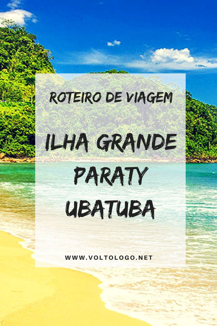 Ilha Grande, Paraty e Ubatuba: Roteiro de 10 dias!