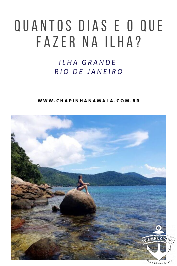 Quantos dias e o que fazer na ilha? - Ilha Grande