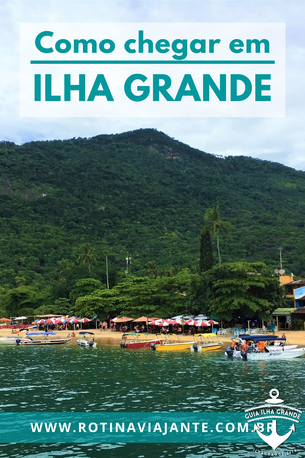Como chegar em Ilha Grande: conheça todas as travessias