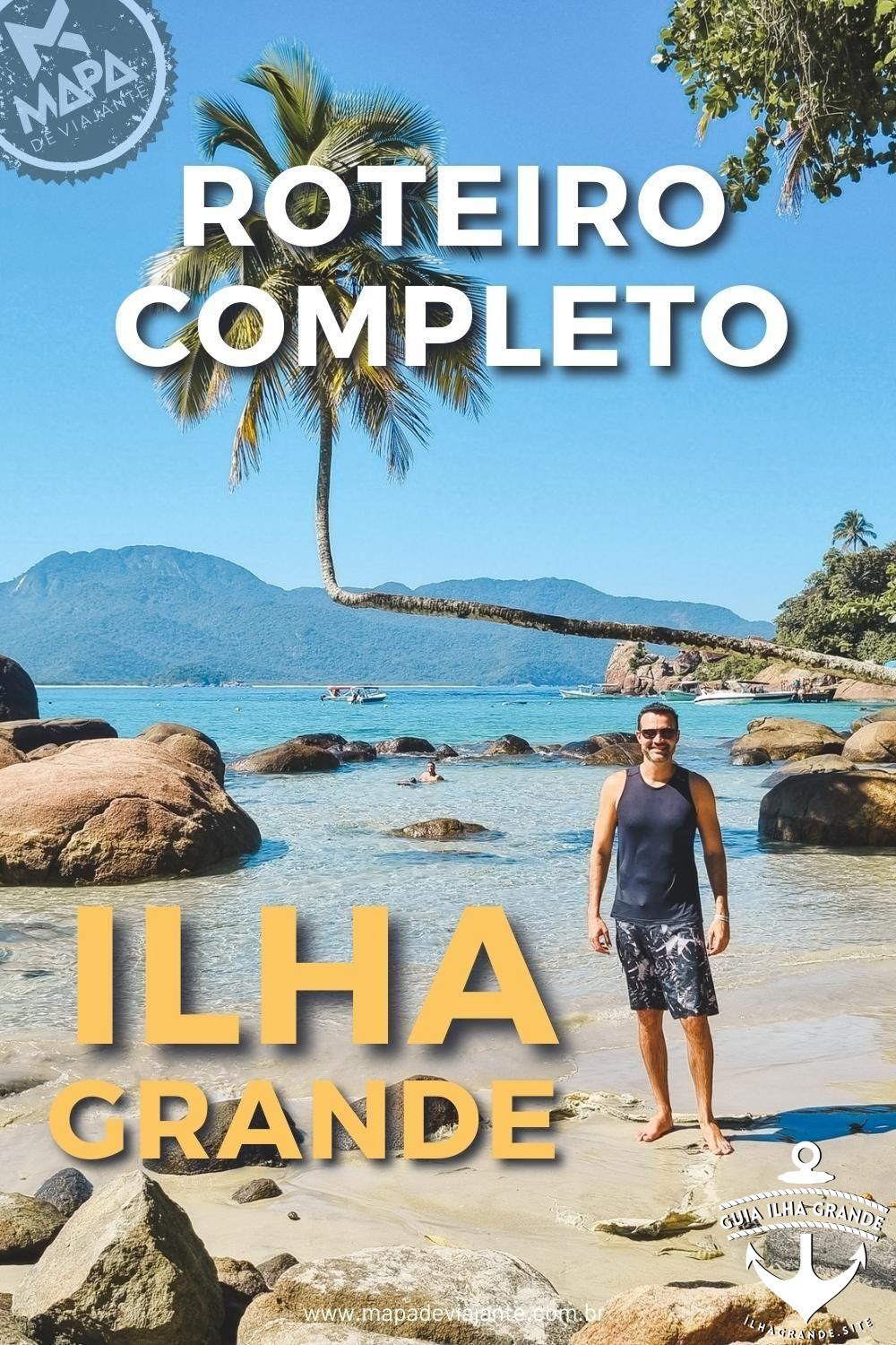 Roteiro completo por Ilha Grande no Rio de Janeiro!