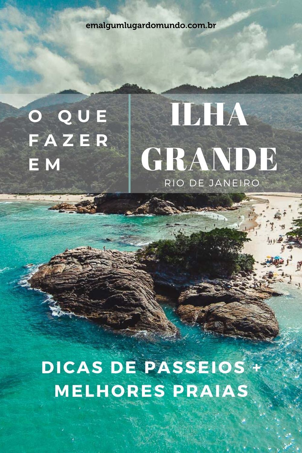 O que fazer em Ilha Grande: dicas de passeios + melhores praias | Em Algum Lugar do Mundo