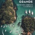 5 Dias Em Ilha Grande: Economia E Diversão Em Um Roteiro Completo