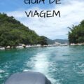Ilha Grande: Guia De Viagem Com Dicas De Hospedagem, Roteiro, Passeios E Como Chegar