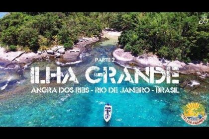 Um Paraíso Chamado Ilha Grande Parte 2