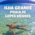 O Que Fazer Em Ilha Grande Rj Dicas E Melhores Praias