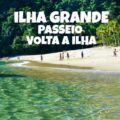 O Que Fazer Em Ilha Grande RJ Dicas E Melhores Praias