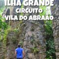 Ilha Grande Com Chuva: Trilha Circuito Vila Do Abraão, Aqueduto E Abraãozinho