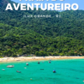 Praia Do Aventureiro Ilha Grande Todas As Dicas